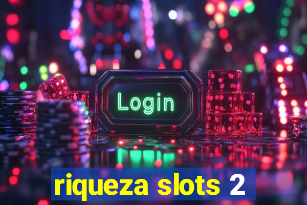 riqueza slots 2