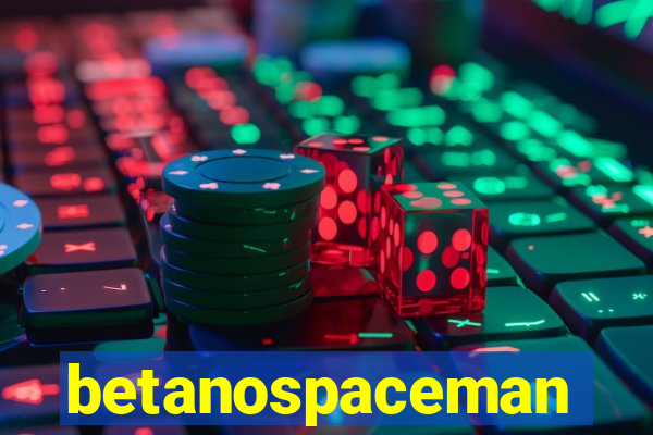 betanospaceman