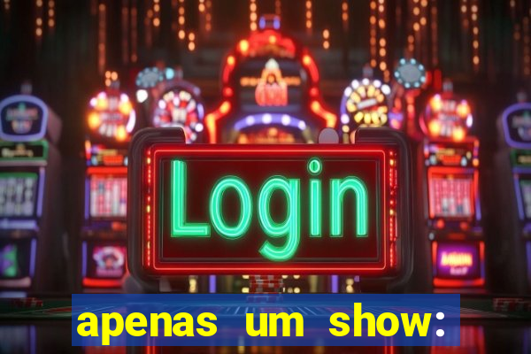 apenas um show: pancadaria 2