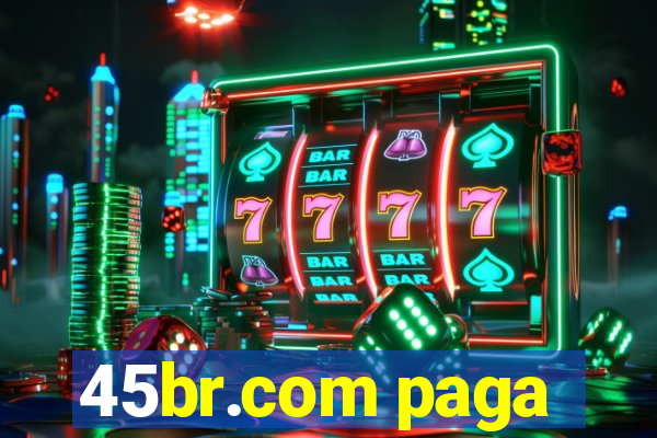 45br.com paga