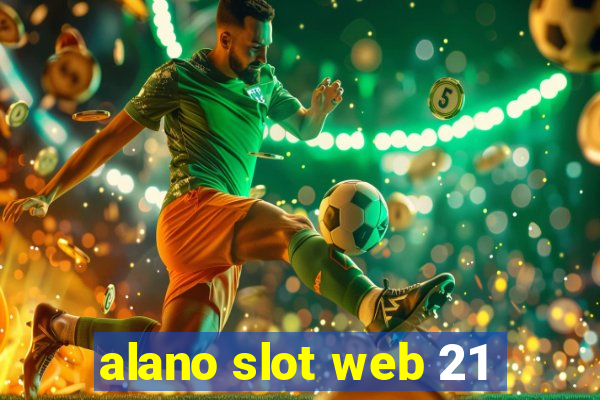 alano slot web 21