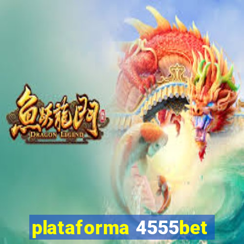 plataforma 4555bet