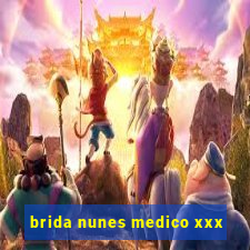 brida nunes medico xxx