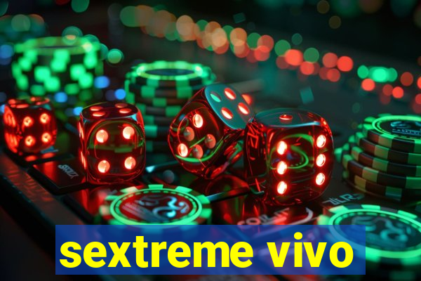 sextreme vivo