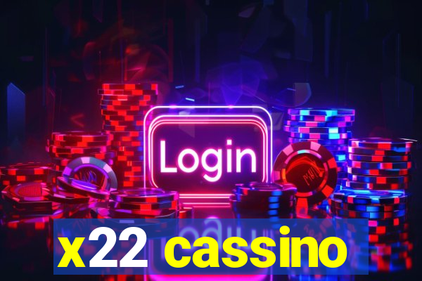 x22 cassino