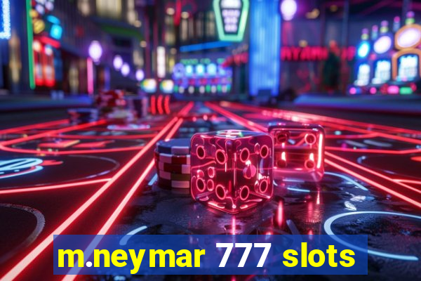 m.neymar 777 slots