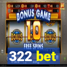 322 bet