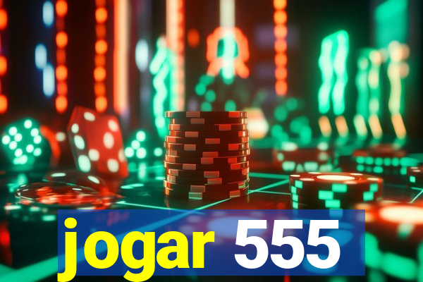 jogar 555