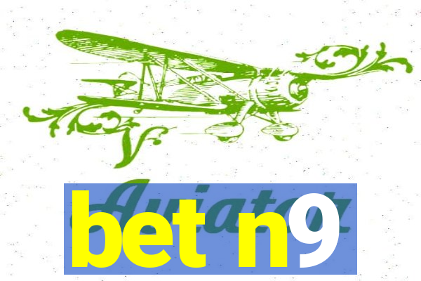 bet n9