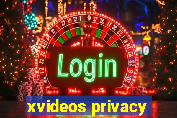 xvideos privacy