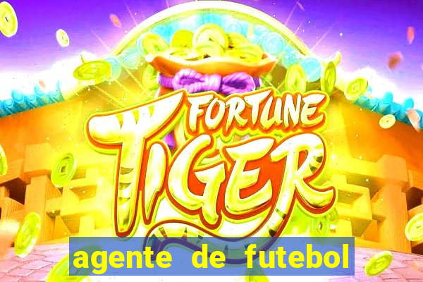 agente de futebol dinheiro infinito