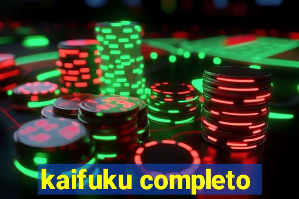 kaifuku completo