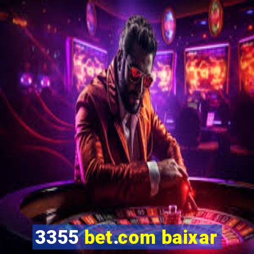 3355 bet.com baixar