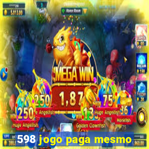 598 jogo paga mesmo