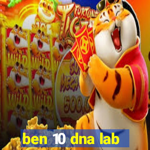 ben 10 dna lab