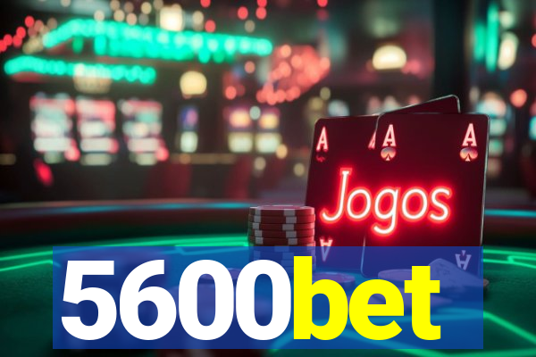 5600bet