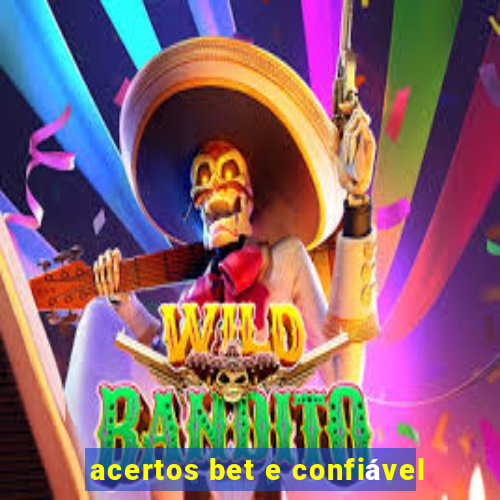 acertos bet e confiável