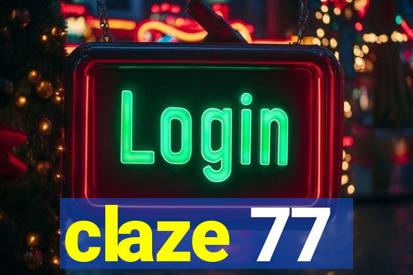 claze 77