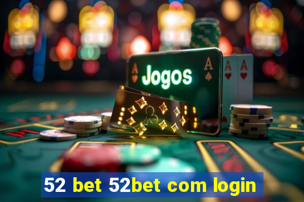 52 bet 52bet com login