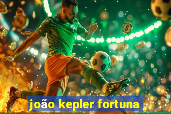 joão kepler fortuna