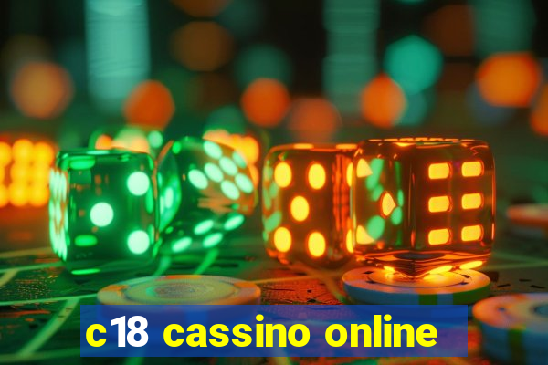 c18 cassino online