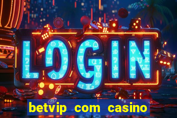 betvip com casino pgsoft fortune tiger