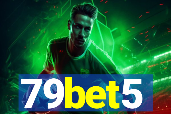 79bet5