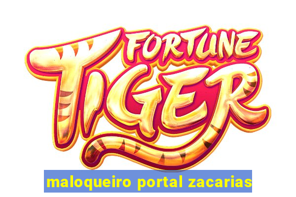 maloqueiro portal zacarias