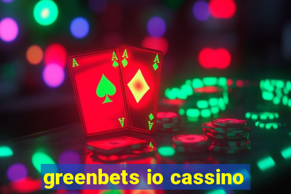 greenbets io cassino