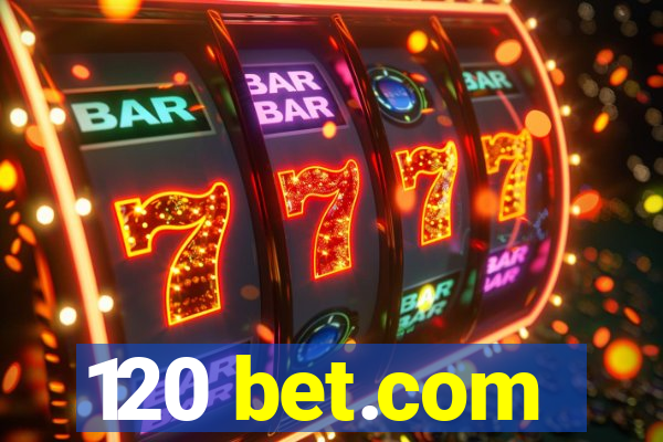 120 bet.com