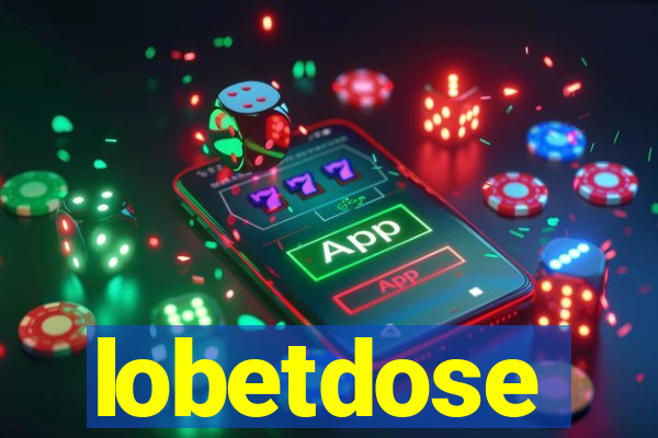 lobetdose