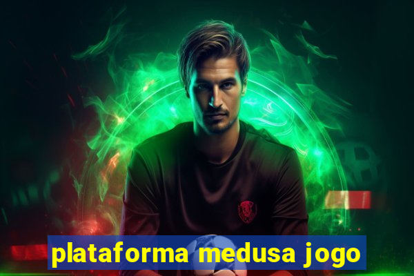 plataforma medusa jogo