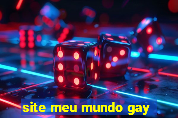 site meu mundo gay