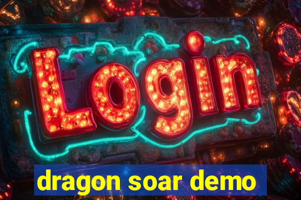 dragon soar demo