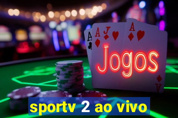 sportv 2 ao vivo