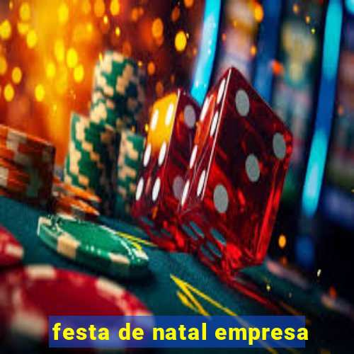 festa de natal empresa