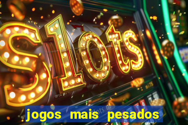 jogos mais pesados para android