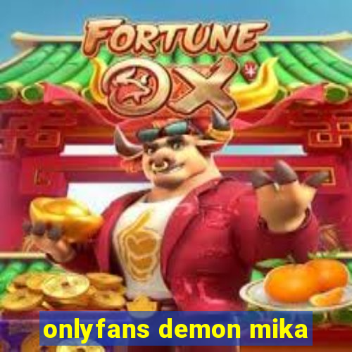 onlyfans demon mika