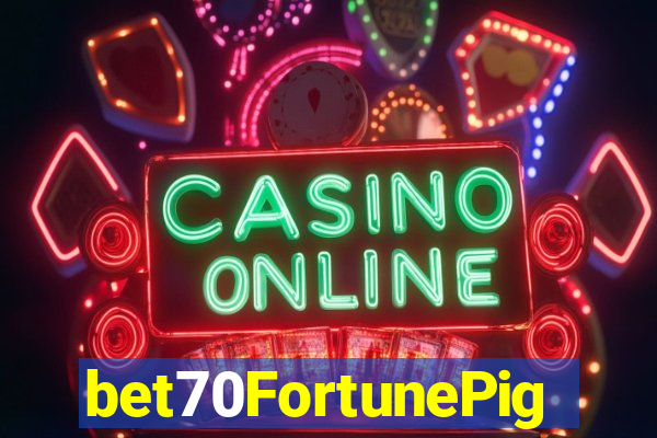 bet70FortunePig