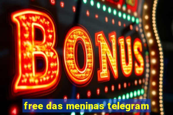 free das meninas telegram