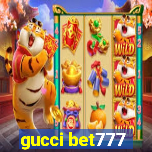 gucci bet777