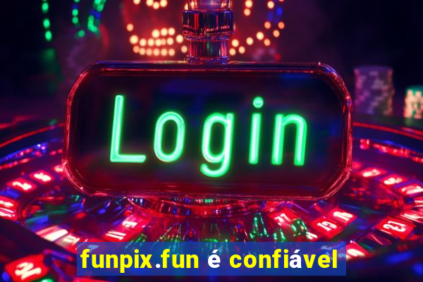 funpix.fun é confiável