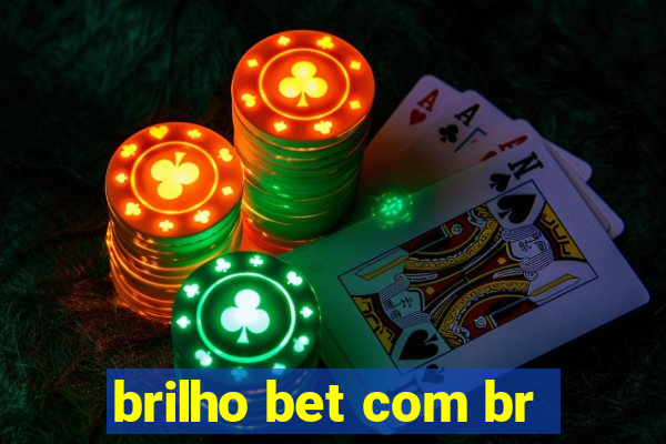 brilho bet com br