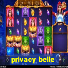 privacy belle