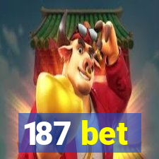 187 bet