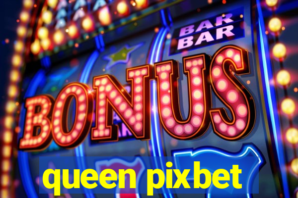 queen pixbet