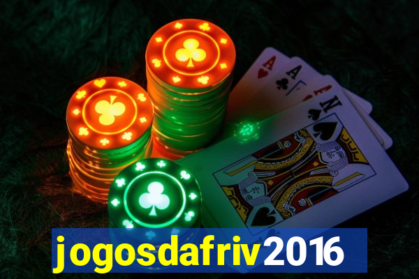 jogosdafriv2016