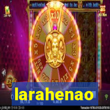 larahenao