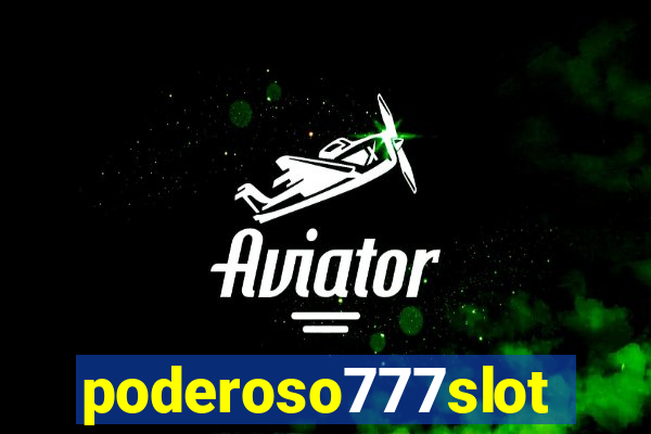 poderoso777slots