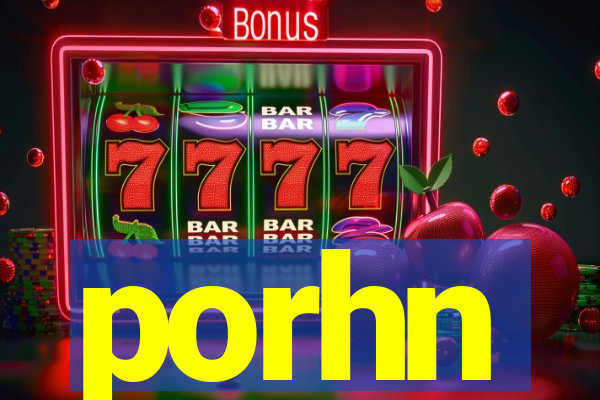 porhn